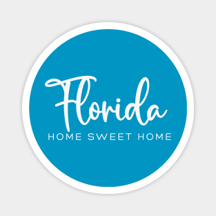 Florida: Home Sweet Home Magnet